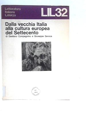 Immagine del venditore per Dalla Vecchia Italia Alla Cultura Europea del Settecento venduto da World of Rare Books
