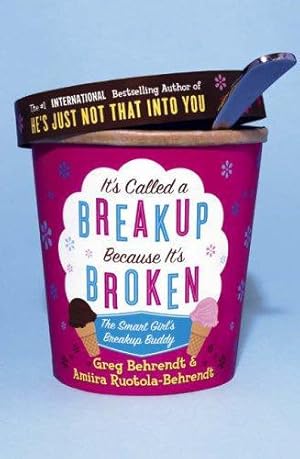 Bild des Verkufers fr It  s Called a Breakup Because It  s Broken: The Smart Girl  s Breakup Buddy zum Verkauf von WeBuyBooks