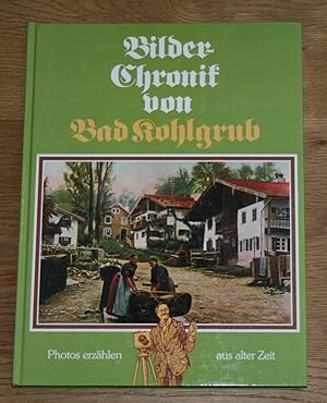 Bilder-Chronik von Bad Kohlgrub. Photos erzählen aus alter Zeit.