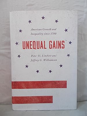 Seller image for Unequal Gains: American Growth and Inequality since 1700 (The Princeton for sale by High Barn Books