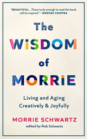 Bild des Verkufers fr Wisdom of Morrie : Living and Aging Creatively and Joyfully zum Verkauf von GreatBookPricesUK