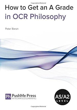 Bild des Verkufers fr How to Get an A Grade in OCR Philosophy zum Verkauf von WeBuyBooks