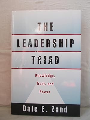 The Leadership Triad: Knowledge, Trust, and Power