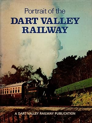 Imagen del vendedor de Portrait of the Dart Valley Railway a la venta por Delph Books PBFA Member