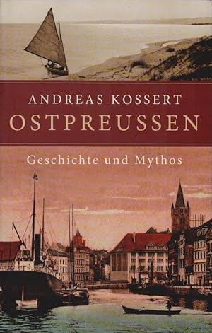 Seller image for Ostpreuen : Geschichte und Mythos. for sale by Schrmann und Kiewning GbR