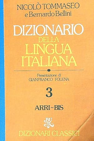 Imagen del vendedor de Dizionario della lingua italiana. Vol 3 ARRI-BIS a la venta por Librodifaccia