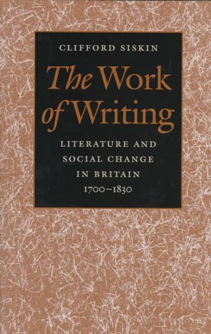 Seller image for The Work of Writing: Literature and Social Change in Britain, 1700-1830 for sale by WeBuyBooks