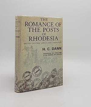 Imagen del vendedor de THE ROMANCE OF THE POSTS OF RHODESIA British Central Africa and Nyasaland and THE CANCELLATIONS OF THE RHODESIAS AND NYASALAND a la venta por Rothwell & Dunworth (ABA, ILAB)