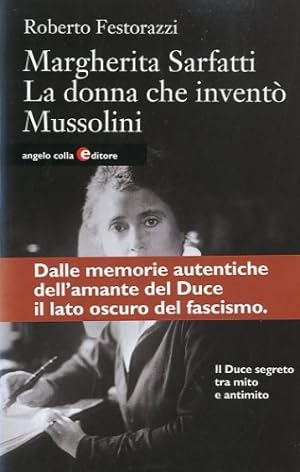 Imagen del vendedor de Margherita Sarfatti. La donna che invento' Mussolini. a la venta por LIBET - Libreria del Riacquisto