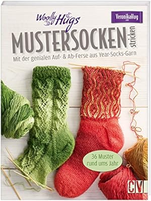 Bild des Verkufers fr Woolly Hugs Mustersocken stricken: Mit der genialen Auf- & Ab-Ferse - aus Year-Socks-Garn zum Verkauf von WeBuyBooks