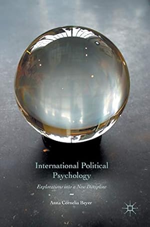 Bild des Verkufers fr International Political Psychology: Explorations into a New Discipline zum Verkauf von WeBuyBooks