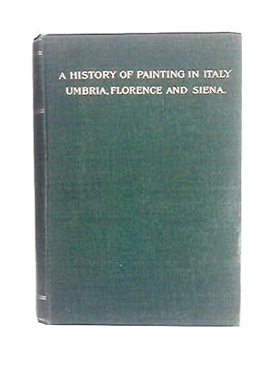 Seller image for A History of Painting in Italy, Vol. II: Giotto and the Giottesques for sale by World of Rare Books