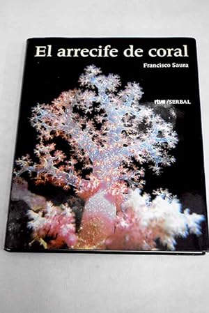 Imagen del vendedor de El arrecife de coral a la venta por Alcan Libros