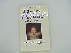 Seller image for HISTOIRE DES REINES DE FRANCE - ANNE DAUTRICHE - EPOUSE DE LOUIS XIII, MERE DE LOUIS XIV for sale by Das Buchregal GmbH