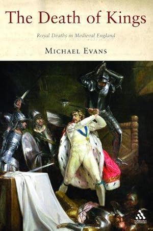 Bild des Verkufers fr The Death of Kings: Royal Deaths in Medieval England zum Verkauf von WeBuyBooks