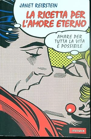 Seller image for La ricetta per l'amore eterno for sale by Librodifaccia