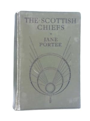 Seller image for The Scottish Chiefs for sale by World of Rare Books