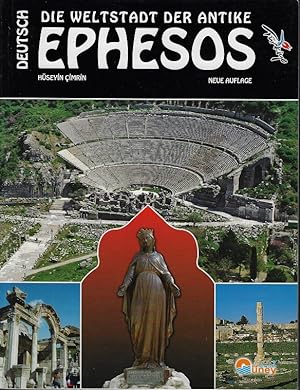 Die Weltstadt der Antike Ephesos.