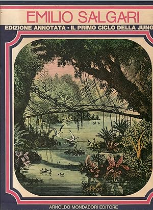 Emilio Salgari. Edizione annotata. Il primo ciclo della Jungla. Volume primo: I misteri della giu...