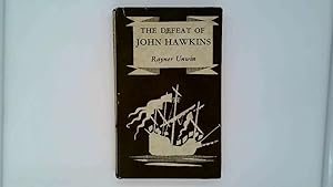 Imagen del vendedor de The Defeat of John Hawkins: a Biography of His Third Slaving Voyage a la venta por Goldstone Rare Books