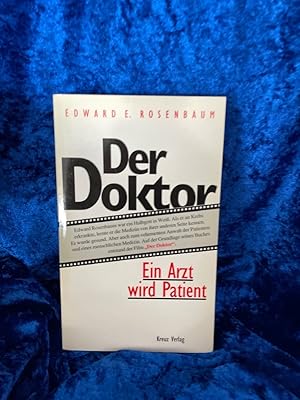 Bild des Verkufers fr Der Doktor. Ein Arzt wird Patient Ein Arzt wird Patient zum Verkauf von Antiquariat Jochen Mohr -Books and Mohr-