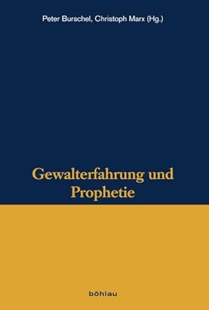 Seller image for Gewalterfahrung und Prophetie (Verffentlichungen des Instituts fr Historische Anthropologie e.V., Band 13) for sale by AHA-BUCH