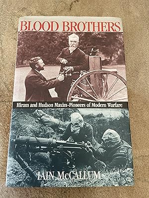 Seller image for Blood Brothers Hiram and Hudson Maxim - Pioneers of Modern Warfare for sale by moorland books
