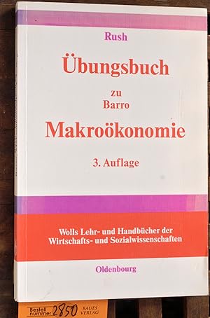 Seller image for bungsbuch, Barro, Robert J.: Makrokonomie bers. von Hans-Jrgen Ahrns. Wolls Lehr- und Handbcher der Wirtschats- und Sozialwissenschaften for sale by Baues Verlag Rainer Baues 