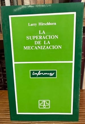 Image du vendeur pour LA SUPERACION DE LA MECANIZACIN. Trabajo y tecnologa en la poca posindustrial mis en vente par Fbula Libros (Librera Jimnez-Bravo)