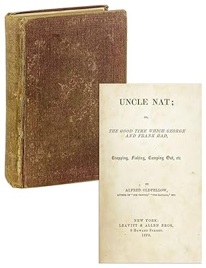Immagine del venditore per Uncle Nat; or, The good time which George and Frank had, trapping, fishing, camping out, etc. venduto da Capitol Hill Books, ABAA