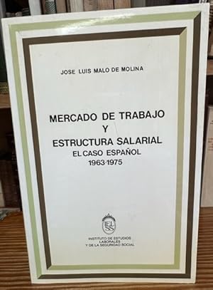 Immagine del venditore per MERCADO DE TRABAJO Y ESTRUCTURA SALARIAL: EL CASO ESPAOL. 1963-1975 venduto da Fbula Libros (Librera Jimnez-Bravo)