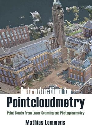 Immagine del venditore per Introduction to Pointcloudmetry : Point Clouds from Laser Scanning and Photogrammetry venduto da GreatBookPrices