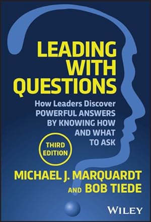 Immagine del venditore per Leading With Questions : How Leaders Find the Right Solutions by Knowing What to Ask venduto da GreatBookPricesUK