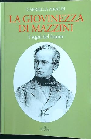 Bild des Verkufers fr La giovinezza di Mazzini zum Verkauf von Librodifaccia