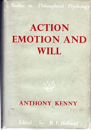 Image du vendeur pour Action, Emotion and Will (Studies in Philosophial Psychology Series) mis en vente par Dorley House Books, Inc.