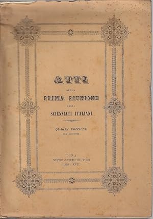 Atti della Prima Riunione degli scienziati italiani tenuta in Pisa nell'ottobre del 1839