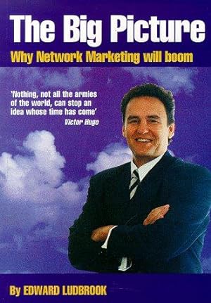 Seller image for Big Picture: Why Network Marketing Will Boom for sale by WeBuyBooks