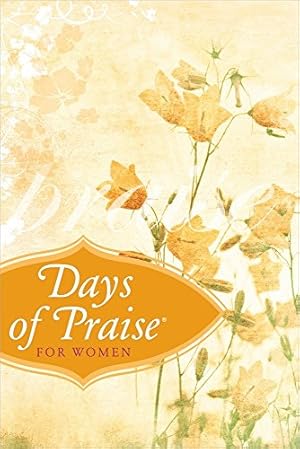 Seller image for Days of Praise for Women for sale by Reliant Bookstore