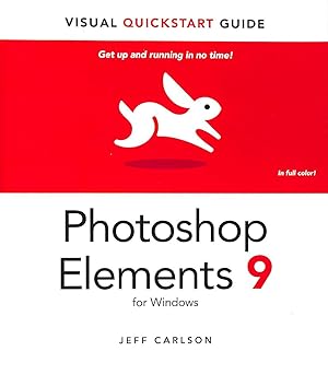 Photoshop Elements 9 for Windows: Visual QuickStart Guide (Visual QuickStart Guides)