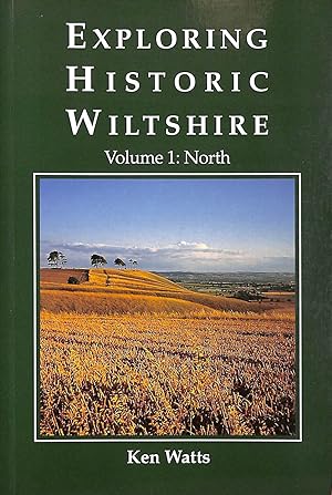 North (v. 1) (Exploring Historic Wiltshire)