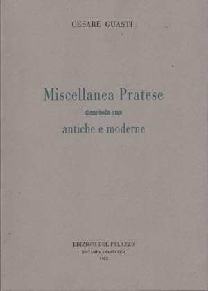 Bild des Verkufers fr Miscellanea Pratese di cose inedite o rare antiche e moderne zum Verkauf von Librodifaccia