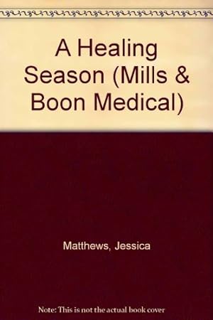 Bild des Verkufers fr A Healing Season (Mills & Boon Medical) zum Verkauf von WeBuyBooks