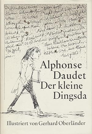 Bild des Verkufers fr Der kleine Dingsda. Eine Kindergeschichte. Illustriert von Gerhard Oberlnder. "Zu meinen Schwchen gehren die Erinnerungen, die Orte und Sttten in mir wachrufen; ich bin ihnen ber die Maen verfallen." Madame de Svign. [Signiert, mit 2 Original-Lithografien]. zum Verkauf von Antiquariat Lenzen