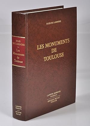 Les Monuments de Toulouse. Histoire, archéologie, beaux-arts. 320 photogravures, dessins et plans.
