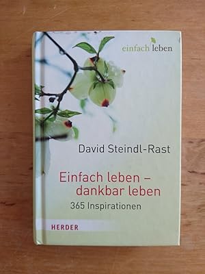 Einfach leben - dankbar leben : 365 Inspirationen