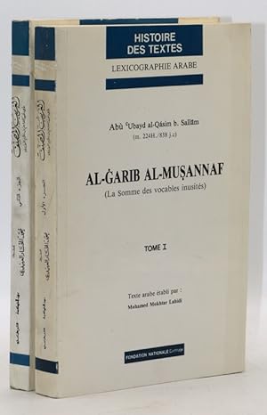 Seller image for AL-GARIB AL-MUSANNAF. La somme des vocables inusits. Tome I et II uniquement. Coll. "Histoire des textes - Lexicographie arabe". for sale by Librairie Le Trait d'Union sarl.