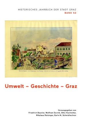 Bild des Verkufers fr Umwelt - Geschichte - Graz : Historisches Jahrbuch der Stadt Graz 52 zum Verkauf von AHA-BUCH GmbH
