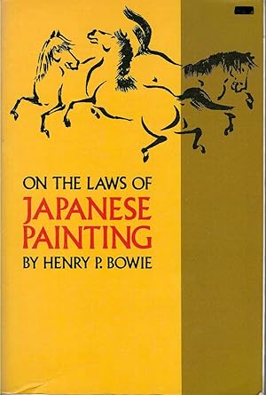 On The Laws Of Japanese Painting, An Introduction To The Study Of The Art Of Japan