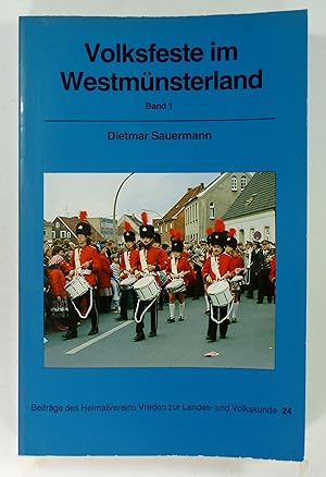 Bild des Verkufers fr Volksfeste im Westmnsterland. Band 1. (Beitrge des Heimatvereins Vreden zur Landes- und Volkskunde, Heft 24). zum Verkauf von Brbel Hoffmann