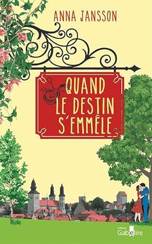 Quand le destin s'emm?le - Anna Jansson